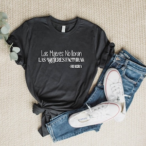 Shakira Las Mujeres Ya No Lloran, Las Mujeres Facturan Shirt, Shakira New Song Shirt, Women don&#39;t cry Tee, Celebrities Shirt, Quotes Shirt