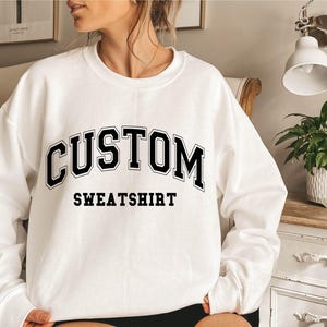Custom Text Sweatshirt: Personalized Design, Add Your Own Logo