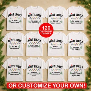 Matching Christmas 120 Quotes T-Shirts, Most Likely to Christmas Quotes Shirt, Family, Christmas Shirt, Funny Christmas Shirt,Family Pajamas