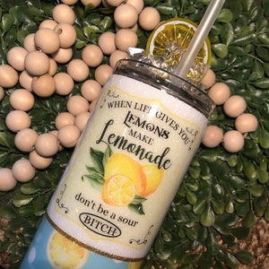 When life gives you lemons Tumbler