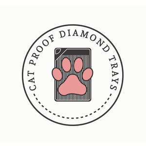 May include: Black and white logo with the text "Cat Proof Diamond Trays" in a circle. A pink paw print is inside the circle.
