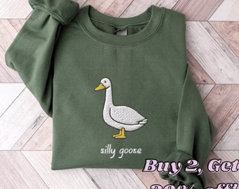 Silly Goose Sweatshirt, Embroidered Goose Crewneck Sweatshirt, Silly Goose Shirt, Funny Sweatshirt, Funny Embroidered Shirt