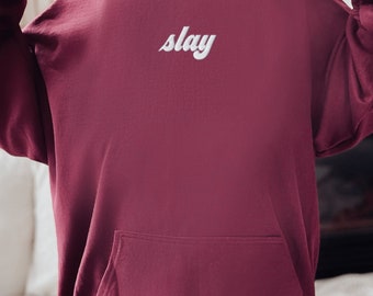 Embroidered Slay Hoodie, Slay Hoodie Sweatshirt, Unisex Slay