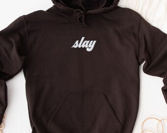 Embroidered Slay Hoodie, Slay Hoodie Sweatshirt, Unisex Slay