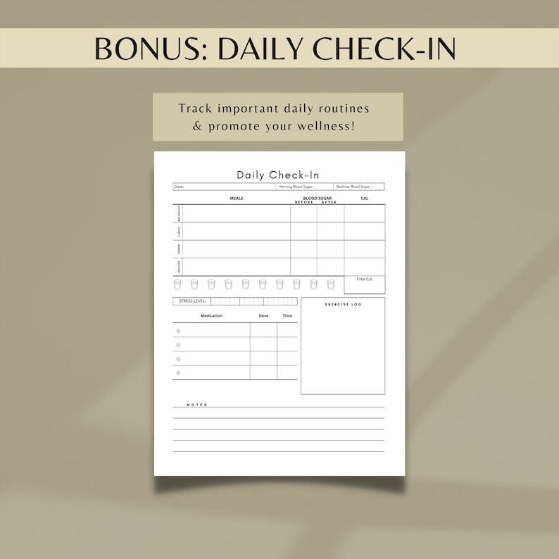 May include: A printable daily check-in sheet to track meals, blood sugar levels, stress levels, and exercise. The sheet includes sections for recording meals, blood sugar levels before and after meals, stress levels, medication, dose, time, and an exercise log.