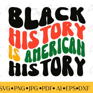 May include: Black History is American History text in colorful, stylized lettering. The words are in black, red, yellow, and green.