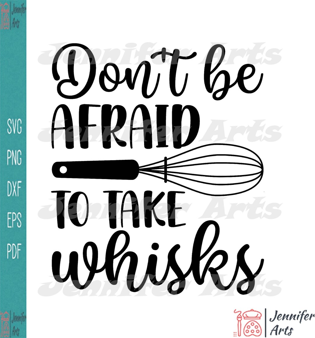 Dont Be Afraid to Take Whisks Silhouette Svg Digital Instant Etsy