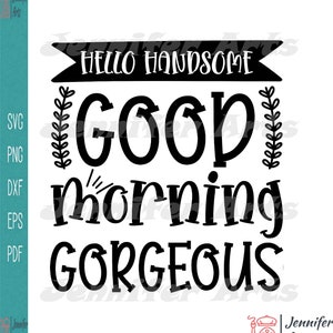 Hola guapo Buenos días Hermosa silueta Svg / Descarga instantánea digital para Cricut