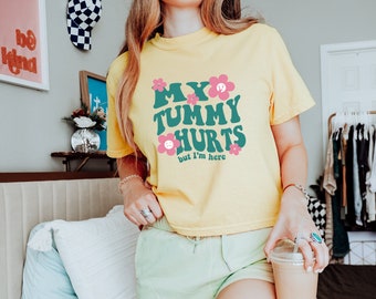 My Tummy Hurts Comfort Colors 100% cotton tee, IBS Warrior T Shirt Awareness, Gift for Celiac Disease Girl, Tummy Ache Survivor, Crohns Tee