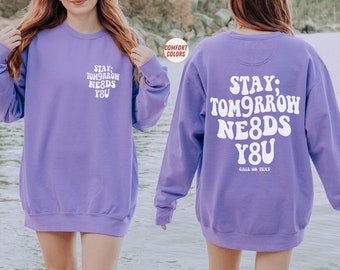 988 Shirt, Suicide Prevention Awareness Cont;nue Sweatshirt, Stay Tomorrow Needs You Shirt, Mental Health Aesthetic Shirt, Semicolon Shirt