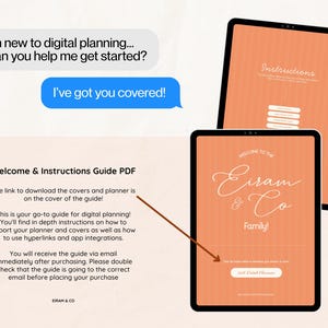 May include: Two digital tablets display a peach-colored screen with white text. One tablet shows "Instructions" and the other displays "Welcome to the Eiram & Co Family!" with a button that says "Get Digital Planner". Text bubbles say "I've got you covered!"
