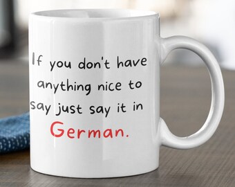 Funny german mug - german gifts, moved from germany, german language, german immigrant, german teacher, german coffee mug