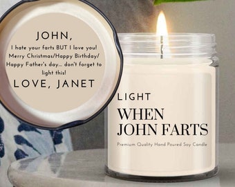 Funny Personalized Soy Candle, "Light When [Name] Farts"