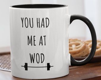Funny CrossFit Mug, You Had Me At WOD, Fitness Gift