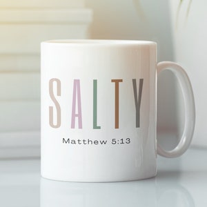 Salty Scripture Mug, Bible Verse Mug, Salt Of The Earth, Matthew 5 13, Faith Over Fear, Bible Study Gifts, Christian Coffee Mug