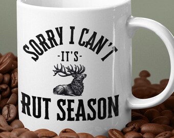 Taza de café de alce, taza de alce, lo siento, no puedo, es temporada de celo, cazador de alces, regalo para cazador, regalos de caza