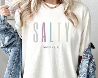 Salty Scripture Shirt, Salty Shirt, Matthew 513, Bible Study Gifts, Church Shirt, Jesus Shirt For Women, Cute Oversized TShirt, Faith Tee