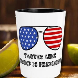 Patriotic Trump Shot Glass, 4th of July shot glass, Tastes Like Freedom, Red White and Blue Shot glass, Aviator American Flag Shot