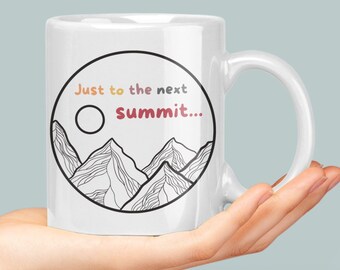 Funny Hiking Coffee Mug, Next Summit, Gift for Hiker