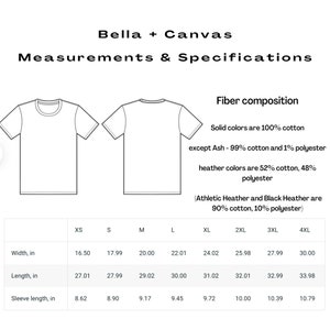 May include: A size chart for Bella + Canvas t-shirts, showing measurements in inches for width, length, and sleeve length. The chart includes sizes XS through 4XL. The chart also includes information about the fiber composition of the shirts, which are made of 100% cotton, except for Ash, which is 99% cotton and 1% polyester. Heather colors are 52% cotton and 48% polyester. Athletic Heather and Black Heather are 90% cotton and 10% polyester.