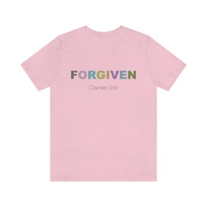 Christian Scripture Shirt, Bible Study Shirt, FORGIVEN, Daniel 9:9, Comfort Colors, Church Shirt, Bible Verse Shirt, Scripture Shirt, Jesus Pink