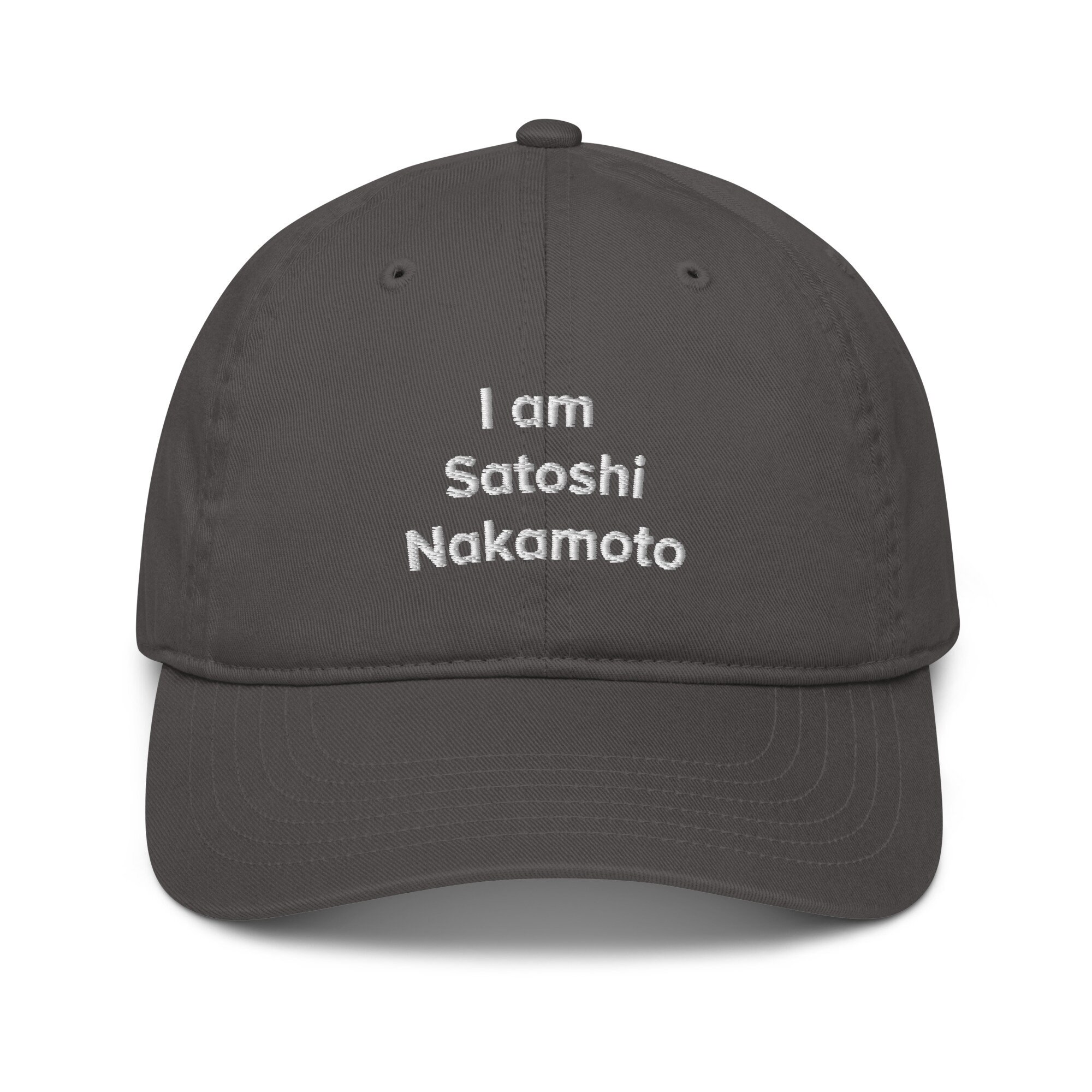I Am Satoshi Nakamoto: Organic Dad Hat