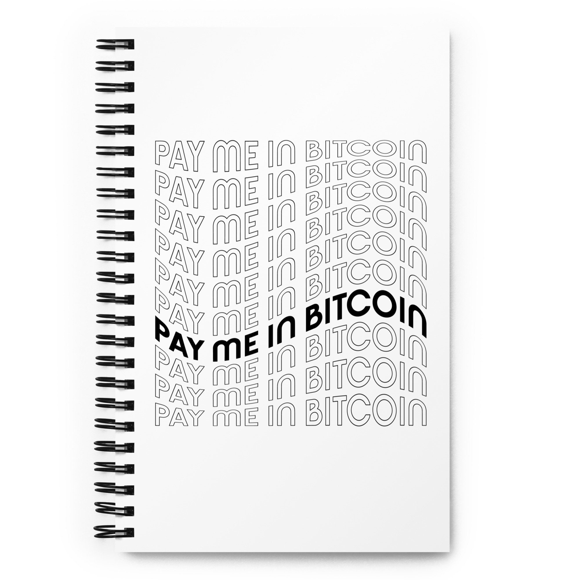 Pay Me In Bitcoin: Spiral notebook
