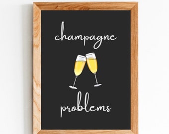 Champagne Problems Digital Wall Art