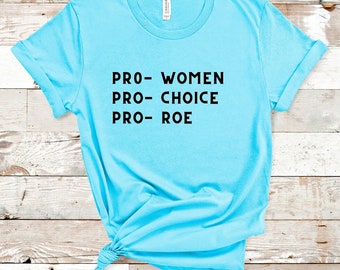 Maglietta Pro Choice, maglietta Feminist Pro Women, Roe contro Wade