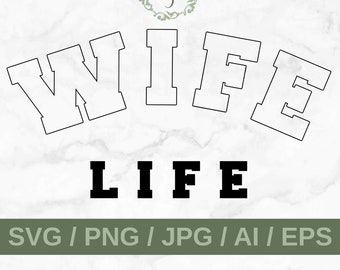 Wife Life SVG, PNG, Digital, Instant Download