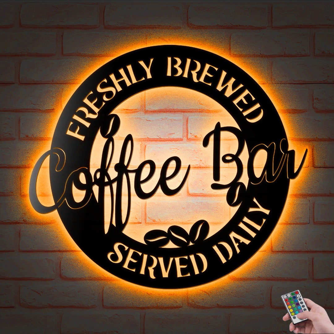 Coffee Bar Metal Wall Art LED Light Coffee Lover Sign Home Etsy