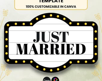 May include: A wedding marquee sign template with the words "JUST MARRIED" in bold black letters. The sign has a black border with yellow light bulbs and is set against a white background with horizontal lines. The top of the sign reads "WEDDING MARQUEE SIGN TEMPLATE" and "100% CUSTOMIZABLE IN CANVA".