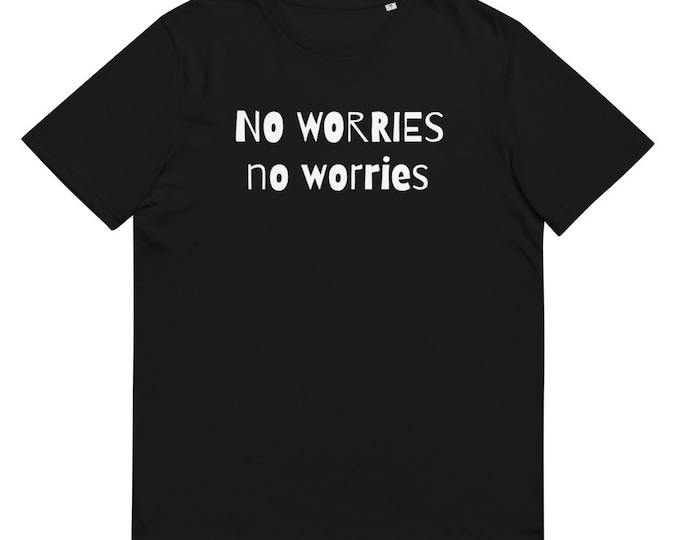 No Worries T-Shirt, Positive Mental Attitude, Motivational Shirt, PMA