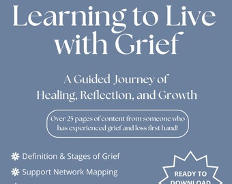 Grief Workbook/Journal - Learning to Live with Grief: A Guided Journey of Healing, Reflection, and Growth