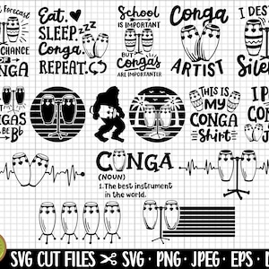May include: Black and white digital design files for cutting and crafting. The designs feature various phrases and illustrations related to conga drums, including "Eat, Sleep, Conga, Repeat", "Life Without Congas Would Be Bb", and "I Play Conga For Jesus".