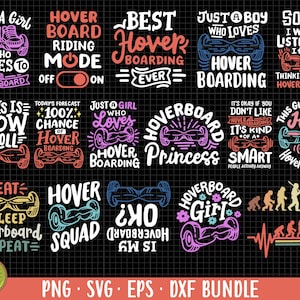 May include: A collection of 16 colorful digital designs featuring hoverboards. The designs include phrases like "Just a girl who loves hoverboarding", "Hoverboard Princess", and "Hover Squad".