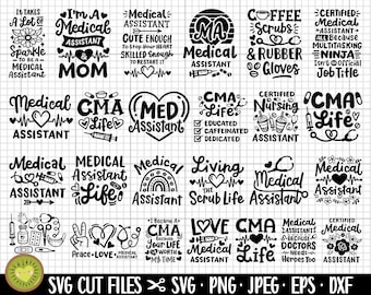 May include: A collection of 18 black and white SVG cut files featuring text-based designs for medical assistants, certified nursing assistants, and certified medical assistants. The designs include phrases like "Medical Assistant Life", "I'm a Medical Assistant & Mom", "Coffee Scrubs & Rubber Gloves", and "Certified Nursing Assistant".