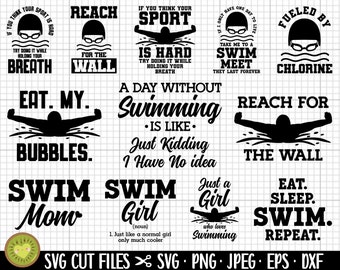 May include: A set of 10 black and white SVG cut files featuring swimming-themed quotes and illustrations. The quotes include "If you think your sport is hard, try doing it while holding your breath", "Reach for the wall", "Eat. My. Bubbles", "A day without swimming is like... Just kidding, I have no idea", "Swim Mom", "Swim Girl", "Just a girl who loves swimming", "If I only have one day to live, take me to a swim meet, they last forever", "Fueled by chlorine", and "Reach for the wall".