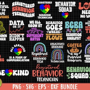 May include: A selection of colourful graphic designs with text related to behaviour analysis and therapy. Designs include phrases such as "Registered Behaviour Technician," "Behaviour Squad," and "Love Needs No Words." The designs are available as a PNG, SVG, EPS, and DXF bundle.
