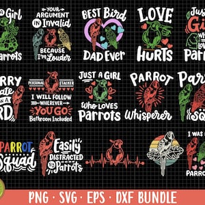 May include: A digital download bundle of 12 colorful parrot-themed SVG cut files. The designs feature various phrases and sayings about parrots, including "Just a Girl Who Loves Parrots", "Best Bird Dad Ever", "Parrot Whisperer", and "Parrot Squad".
