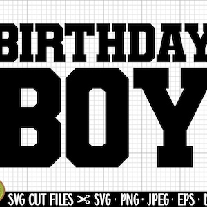 birthday boy svg birthday boy png