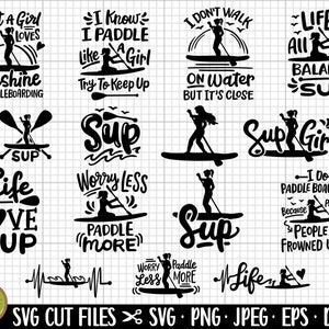 May include: A set of 12 black and white SVG cut files featuring various designs related to stand up paddleboarding. The designs include phrases like "Just a girl who loves sunshine & paddleboarding", "I know I paddle like a girl", "Life is all about balance SUP", "Sup Girl", "I do paddle boarding because people is frowned upon", and more.