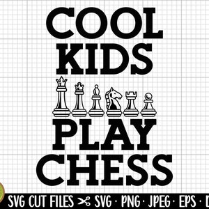chess svg chess png chess svg cricut shirt cool kids play chess