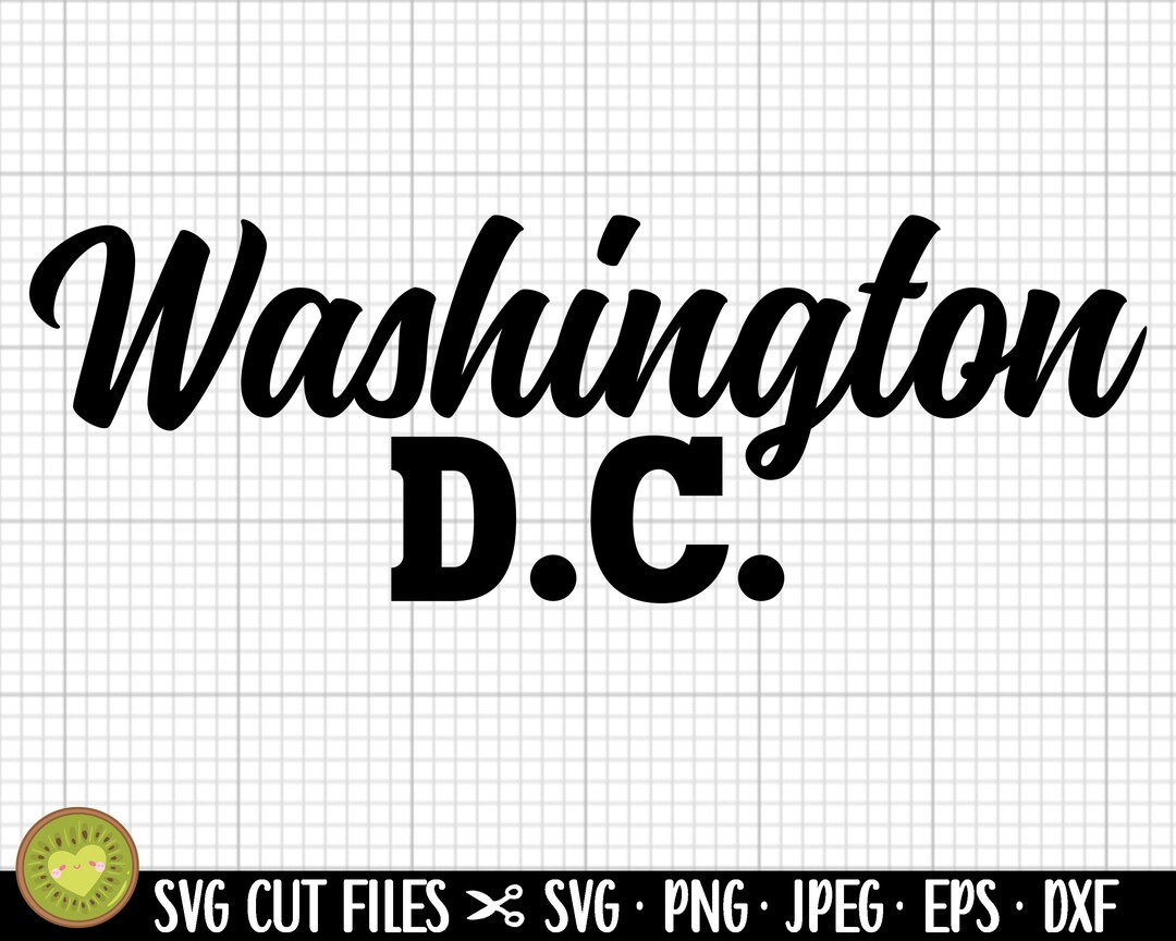 Washington Dc Svg Washington Dc Png Washington Dc Svg Cricut Cut File