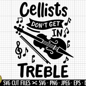 violoncelle svg png, violoncelle svg cricut, fichier de coupe svg violoncelle, violoncelliste svg png les violoncellistes n&#39;obtiennent pas d&#39;aigus