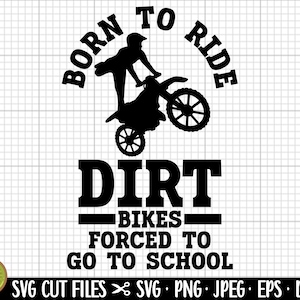 motocross svg motocross png motorcross svg png born to ride dirt bikes forced to go to school