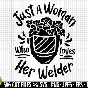 welder svg cricut welder wife