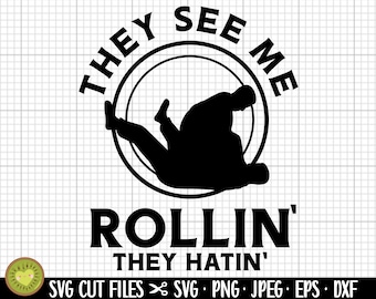 May include: Black and white silhouette of a person rolling on the ground with the text "They See Me Rollin' They Hatin'" in a circle around them.