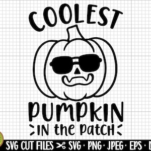 May include: Black and white illustration of a pumpkin wearing sunglasses with the text "Coolest Pumpkin in the Patch".