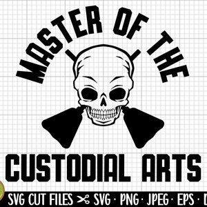 custodian svg custodian png janitor svg janitor png cut file cricut shirt master of the custodial arts